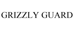 GRIZZLY GUARD trademark