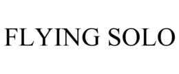 FLYING SOLO trademark