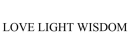 LOVE LIGHT WISDOM trademark
