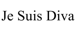 JE SUIS DIVA trademark