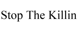 STOP THE KILLIN trademark