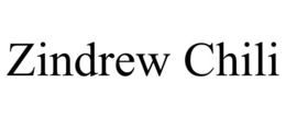 ZINDREW CHILI trademark