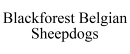 BLACKFOREST BELGIAN SHEEPDOGS trademark