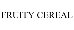 FRUITY CEREAL trademark