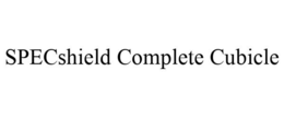 SPECSHIELD COMPLETE CUBICLE trademark