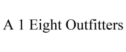 A 1 EIGHT OUTFITTERS trademark