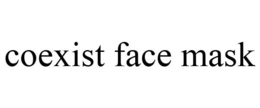 COEXIST FACE MASK trademark