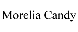 MORELIA CANDY trademark