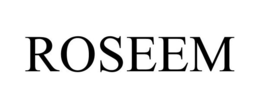 ROSEEM trademark
