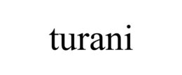 TURANI trademark