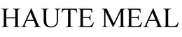 HAUTE MEAL trademark