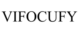 VIFOCUFY trademark