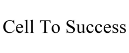 CELL TO SUCCESS trademark