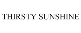 THIRSTY SUNSHINE trademark
