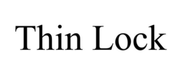 THIN LOCK trademark