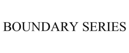 BOUNDARY SERIES trademark