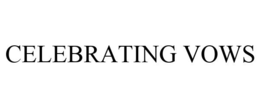 CELEBRATING VOWS trademark