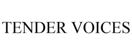 TENDER VOICES trademark