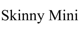 SKINNY MINI trademark