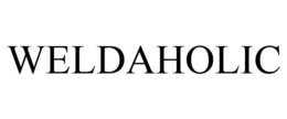 WELDAHOLIC trademark