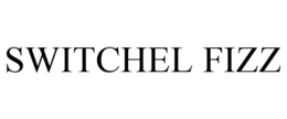 SWITCHEL FIZZ trademark
