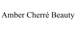 AMBER CHERRÉ BEAUTY trademark