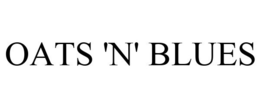 OATS 'N' BLUES trademark