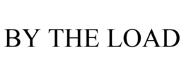 BY THE LOAD trademark