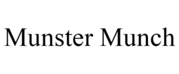 MUNSTER MUNCH trademark