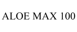 ALOE MAX 100 trademark