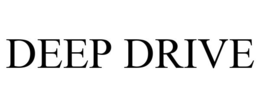 DEEP DRIVE trademark