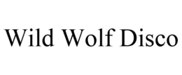 WILD WOLF DISCO trademark
