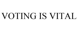 VOTING IS VITAL trademark