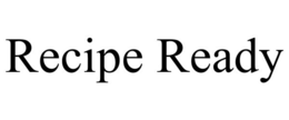 RECIPE READY trademark