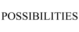 POSSIBILITIES trademark