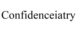 CONFIDENCEIATRY trademark