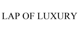 LAP OF LUXURY trademark