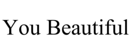 YOU BEAUTIFUL trademark