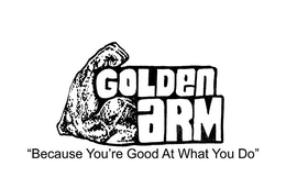 GOLDEN ARM "BECAUSE YOUR GOOD AT WHAT YOU DO" trademark