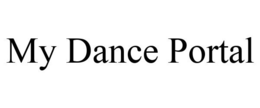 MY DANCE PORTAL trademark
