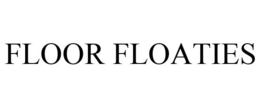 FLOOR FLOATIES trademark