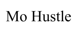 MO HUSTLE trademark