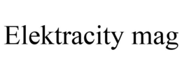 ELEKTRACITY MAG trademark