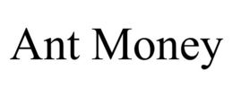 ANT MONEY trademark