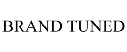 BRAND TUNED trademark