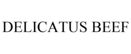 DELICATUS BEEF trademark