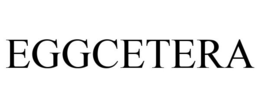 EGGCETERA trademark
