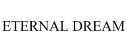 ETERNAL DREAM trademark