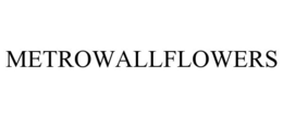 METROWALLFLOWERS trademark