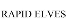 RAPID ELVES trademark